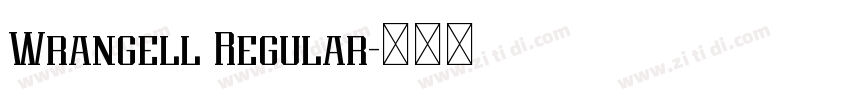 Wrangell Regular字体转换 Wrangell Regular字体转换